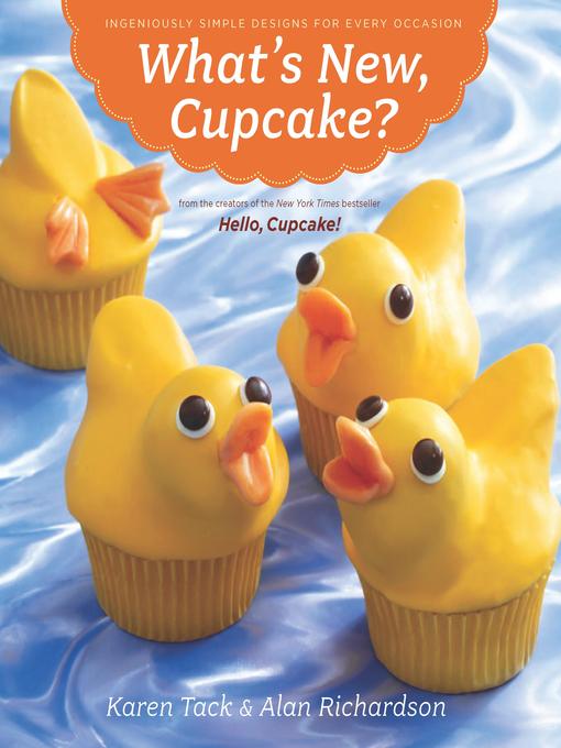 Title details for What's New, Cupcake? by Karen Tack - Available